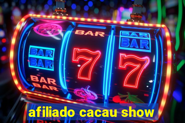 afiliado cacau show